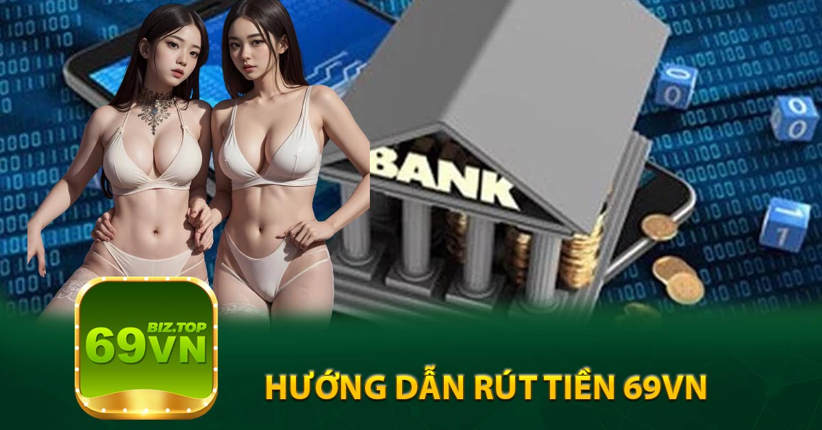 Hướng dẫn rút tiền