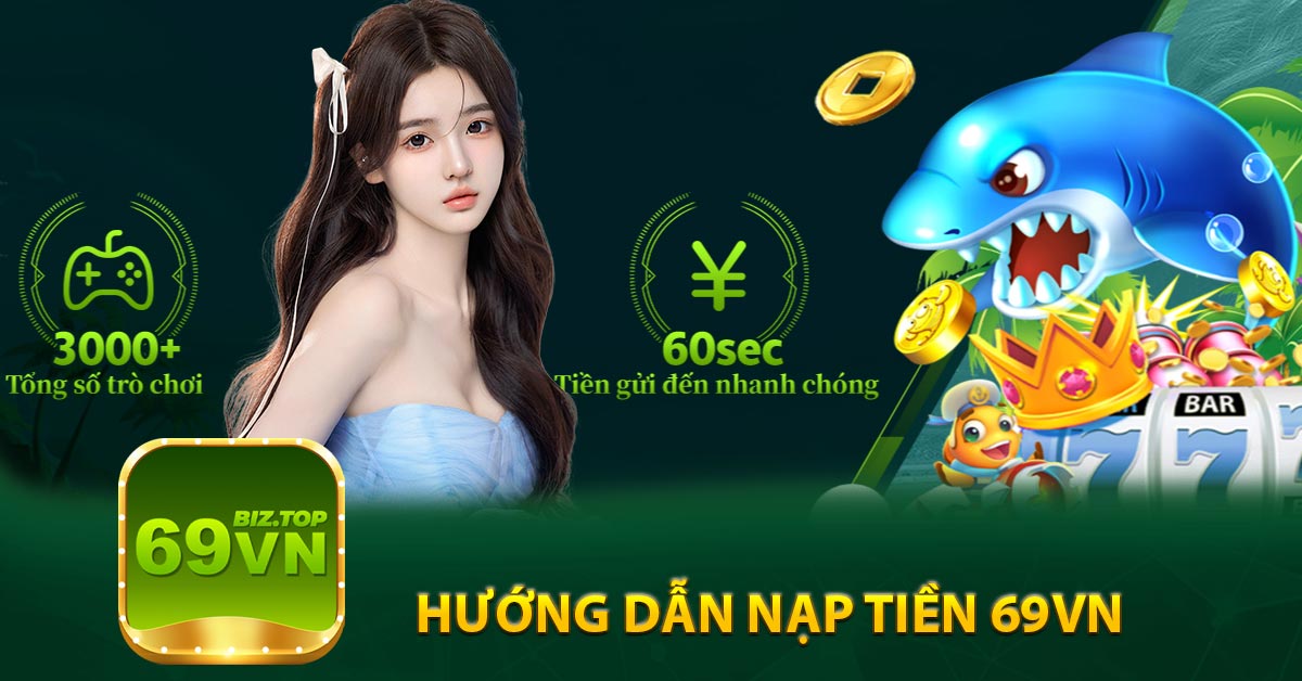 Hướng dẫn nạp tiền vào tài khoản 69vn